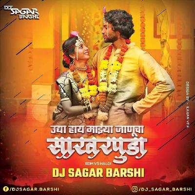 Udya Hay Majhya Janucha Sakharpuda G (EDM Vs Halgi Mix ) Dj Sagar Barshi